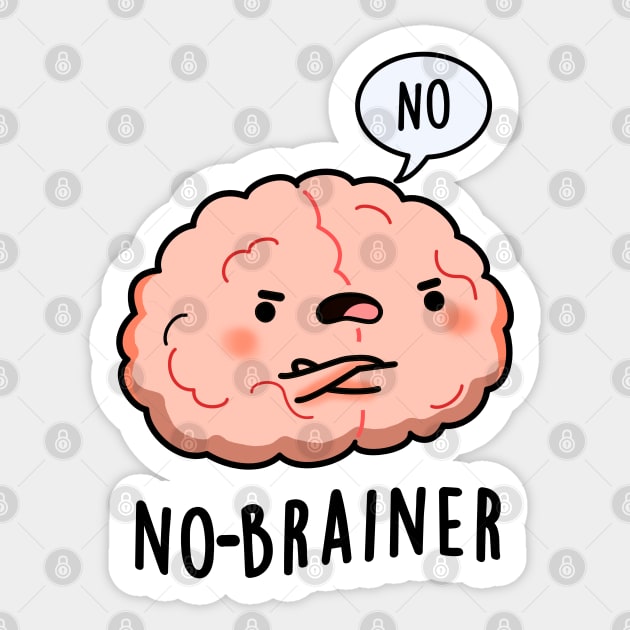 No Brainer Cute Anatomy Brain Pun Sticker by punnybone